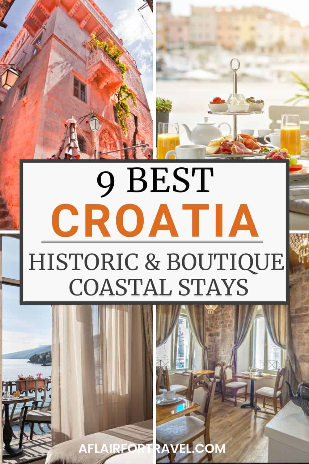 Pinterest-style collage promoting "9 Best Croatia Historic & Boutique Coastal Stays" featuring four photos: a rose-colored historic stone building, an elegant waterfront breakfast spread, a breezy sea-view hotel room, and a rustic stone-walled dining room.