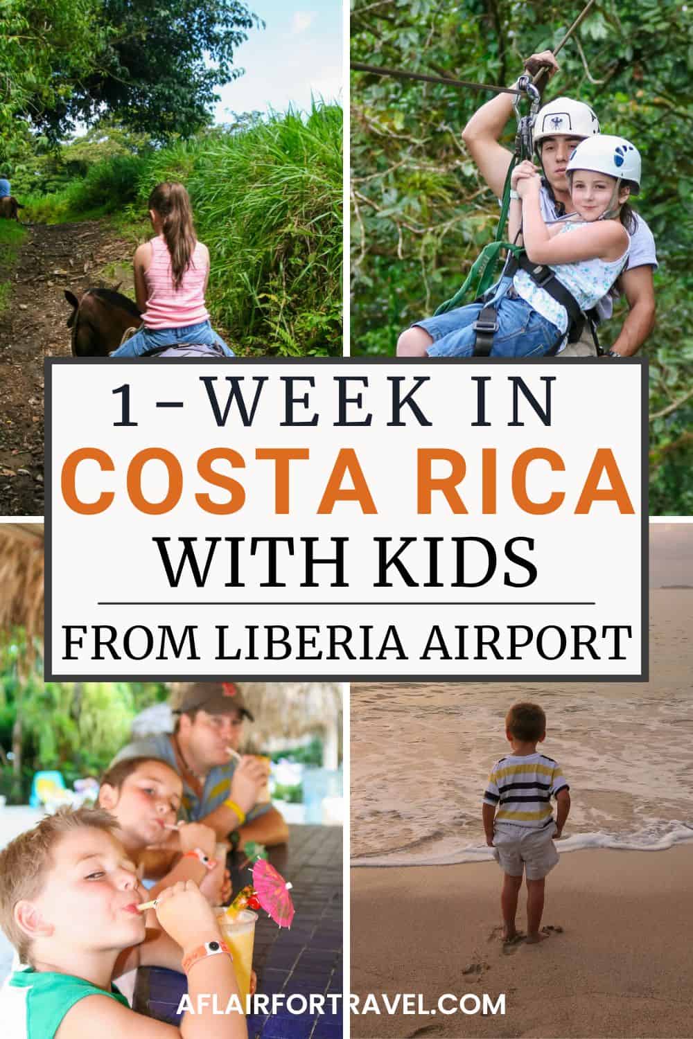 Pinterest pin with "1-Week in Costa Rica with Kids from Liberia Airport" text, surrounded by photos of horseback riding, ziplining, sipping tropical drinks, and a boy at the beach