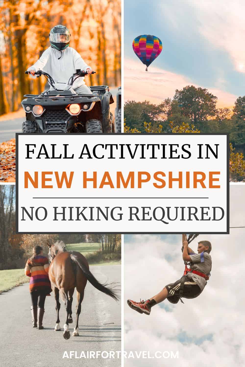 A four-photo collage titled "Fall Activities in New Hampshire: No Hiking Required." The images show a person riding an ATV through autumn woods, a colorful hot air balloon at sunset, a person walking a horse on a paved path, and a boy ziplining.