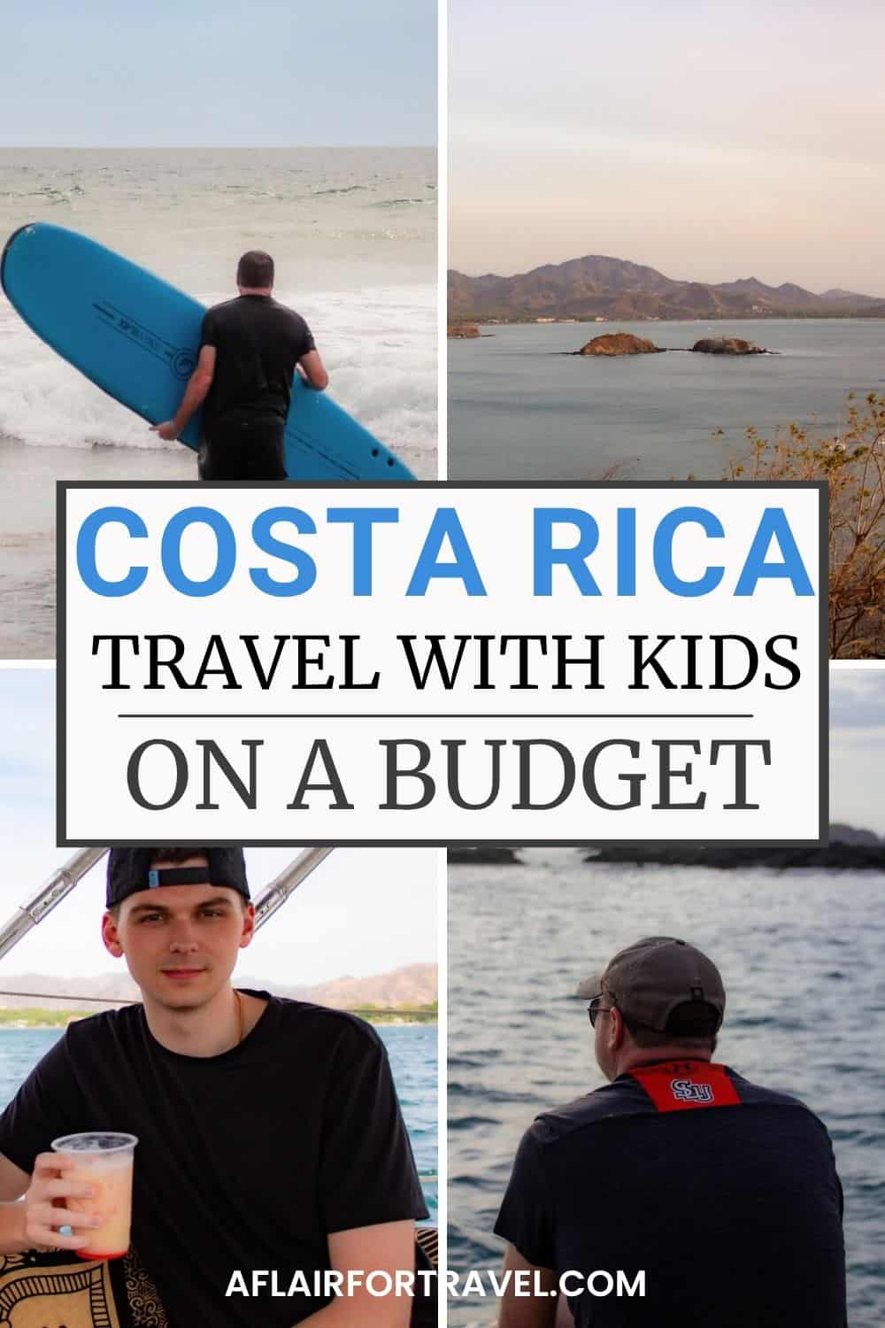 Costa Rica travel with kids collage featuring a man carrying a surfboard at the beach, a coastal mountain view, and two men enjoying drinks and ocean views, with text reading “Costa Rica Travel With Kids on a Budget.”
