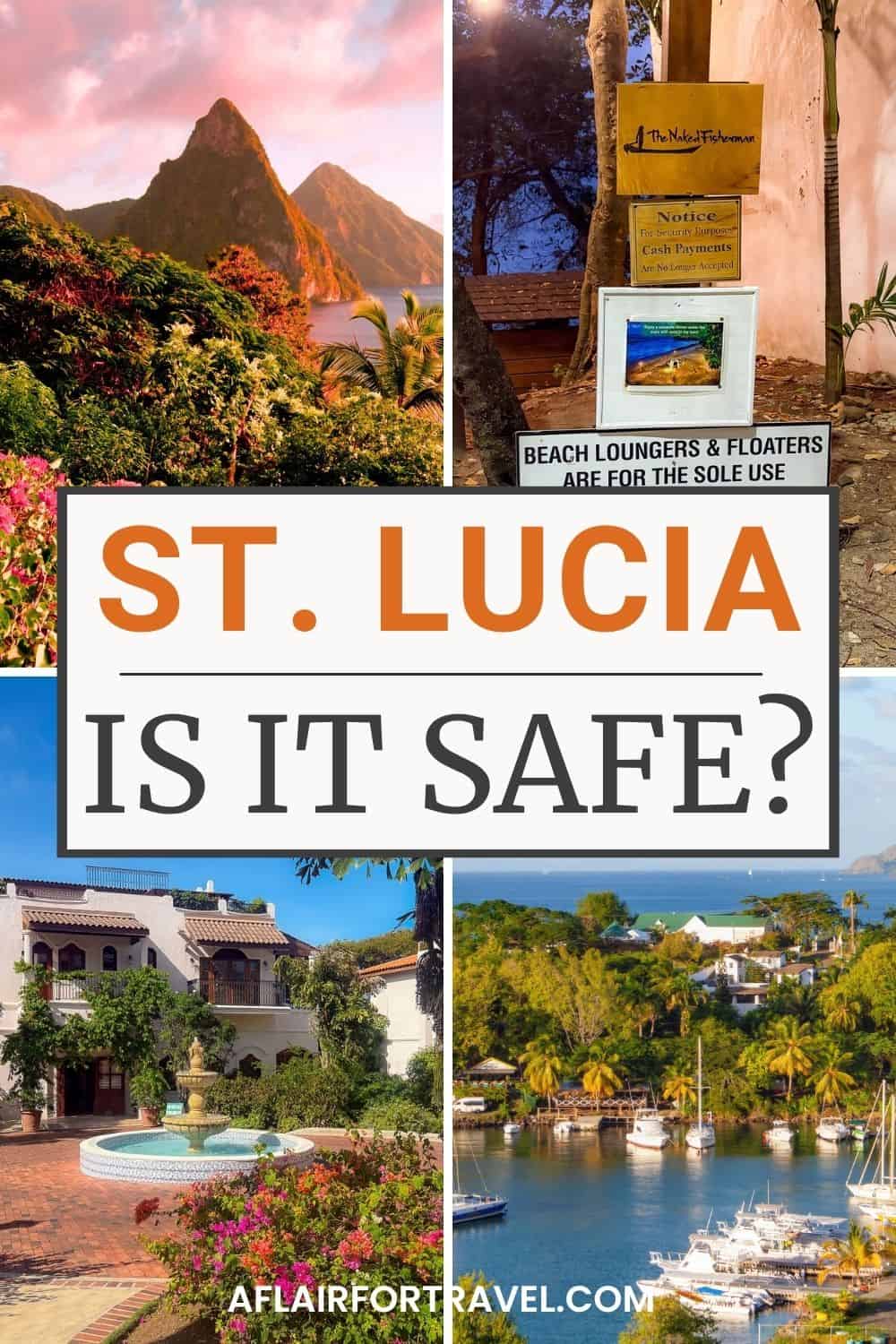 Collage titled "St. Lucia: Is It Safe?" with the Pitons at sunset, a beachfront restaurant sign about cash payments, a resort courtyard with a fountain, and a marina with boats.